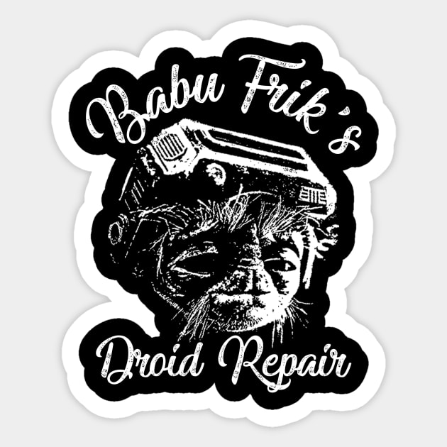 Babu Frik's Droid Repair Sticker by swgpodcast